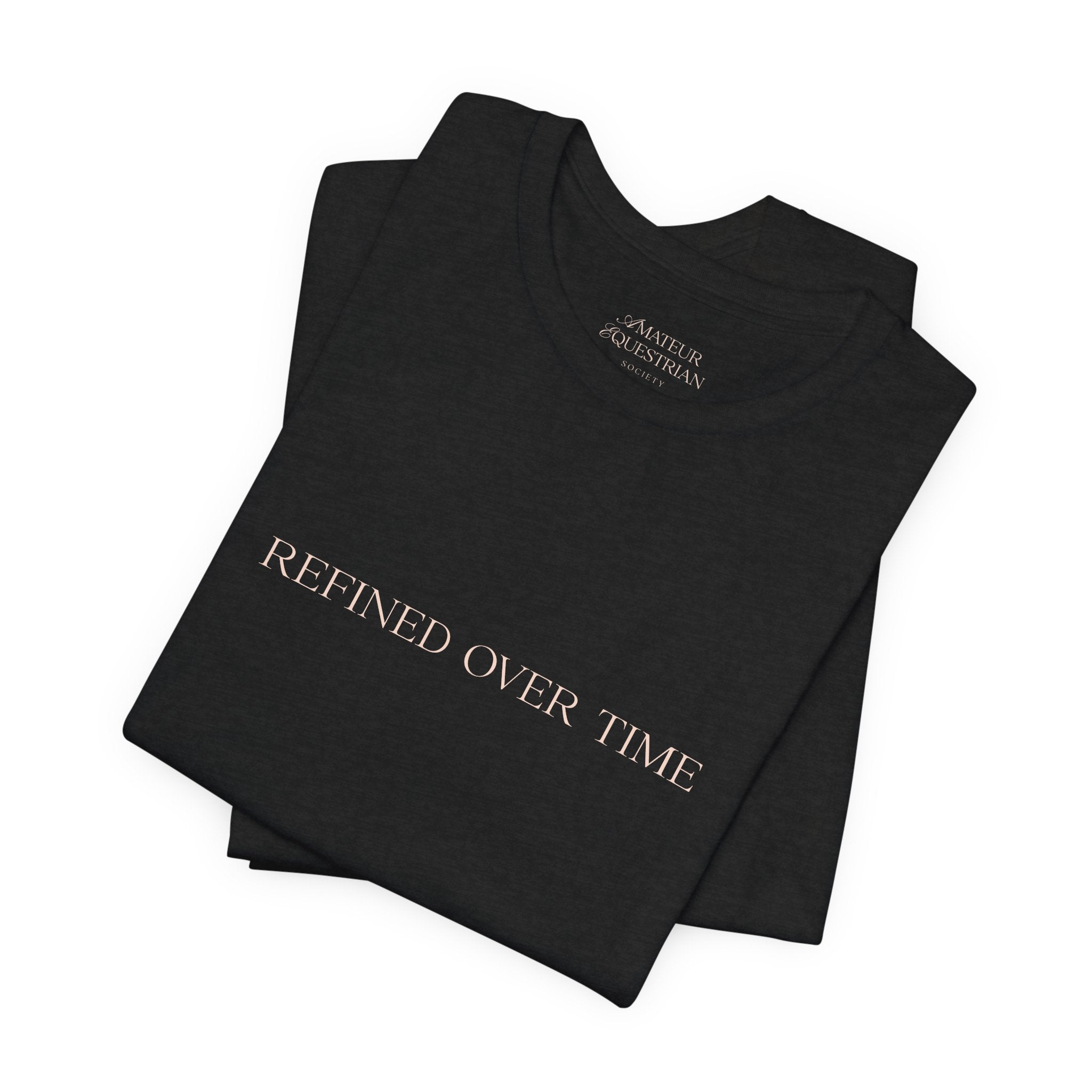 Statement Tee - "Refined Over Time"
