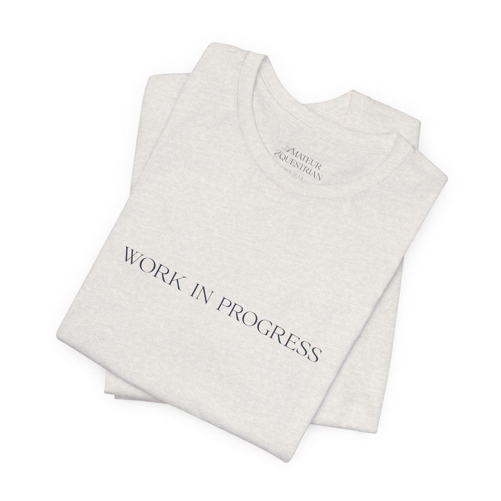 Statement Tee - "Work In Progress"