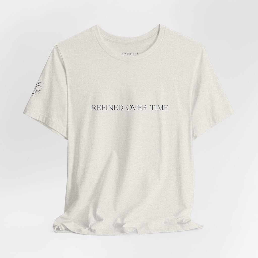 Statement Tee - "Refined Over Time"