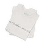 Statement Tee - "Professional Amateur"
