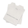 Statement Tee - "Refined Over Time"