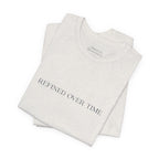 Statement Tee - "Refined Over Time"